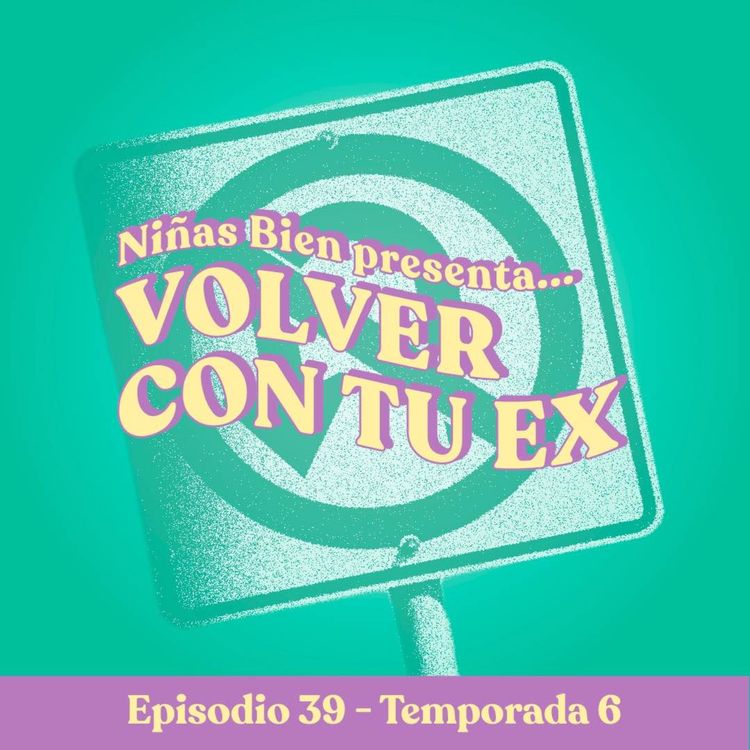 cover art for Volver con tu ex (Niña's version) - T6E39