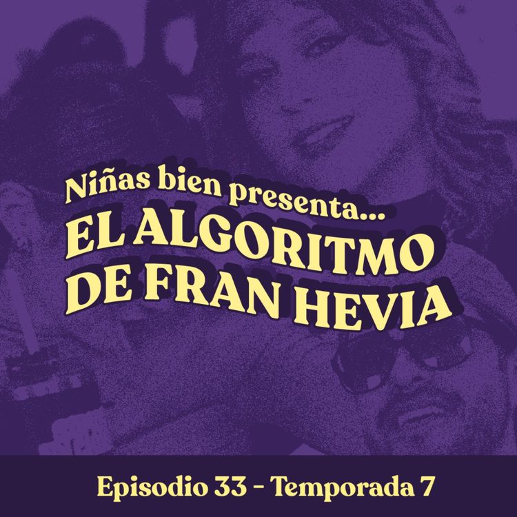 cover art for El algoritmo de Fran Hevia - T7E33