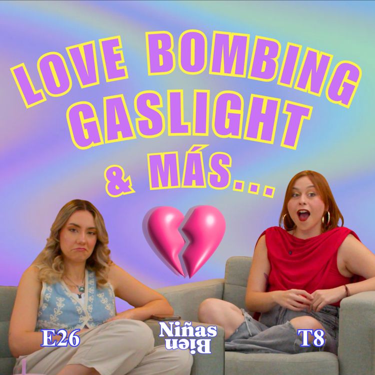 cover art for Love bombing, gaslight y otros términos modernos - T8E26