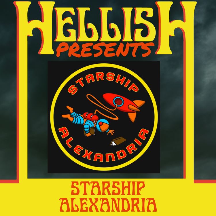 cover art for Hellish presents .... STARSHIP ALEXANDRIA