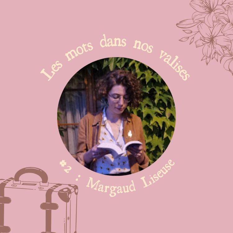 cover art for EP02 - Margaud Liseuse : ouverture d'esprit et empathie