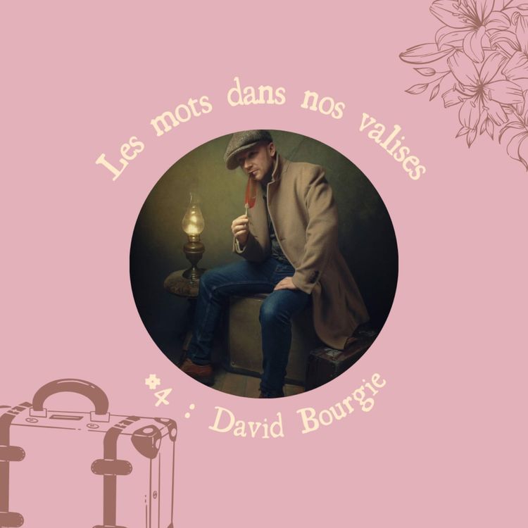 cover art for EP04 - David Bourgie : épanouissement, exister, nourrir et passion