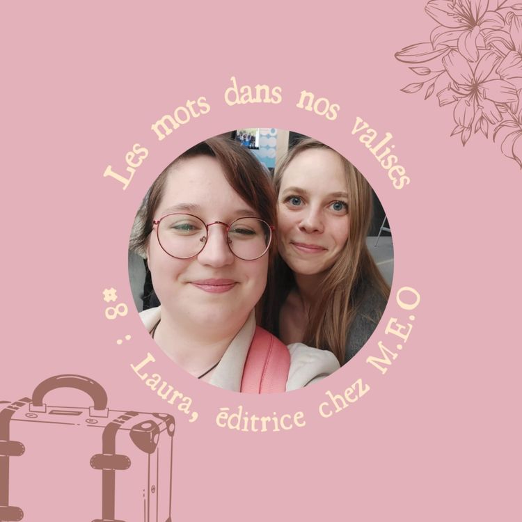 cover art for EP08 - Laura, M.E.O Editions : Imagination, timidité et émotion