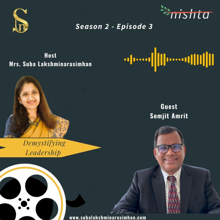 cover art for Nishta - Demystifying Leadership - Suba in Conversation with Somjit Amrit  