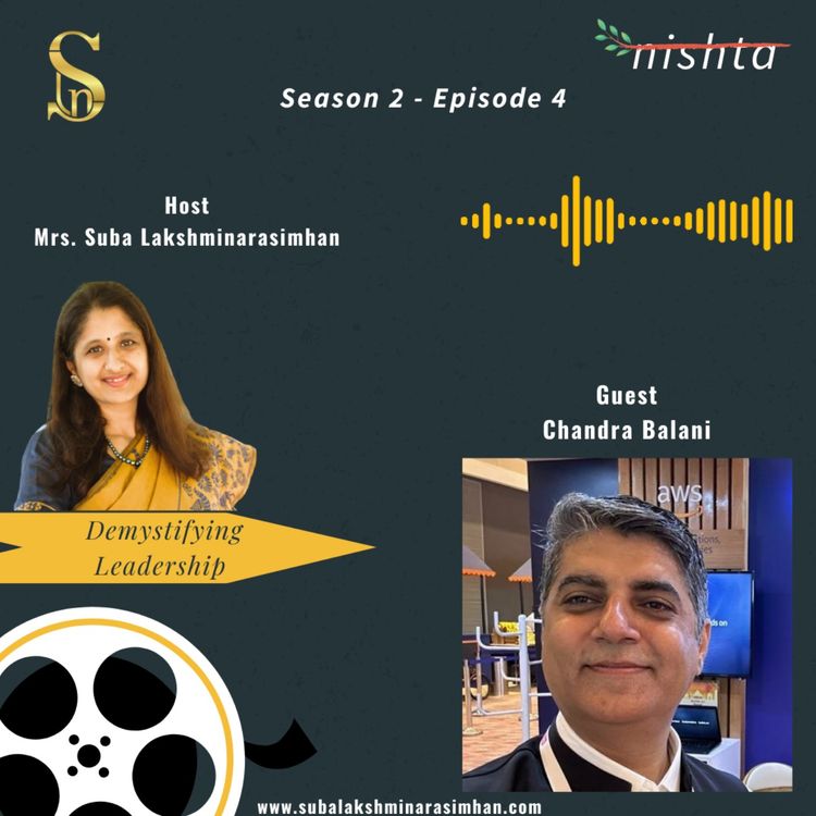 cover art for Nishta - Demystifying Leadership - Suba Lakshminarasimhan in Conversation with Chandra Balani