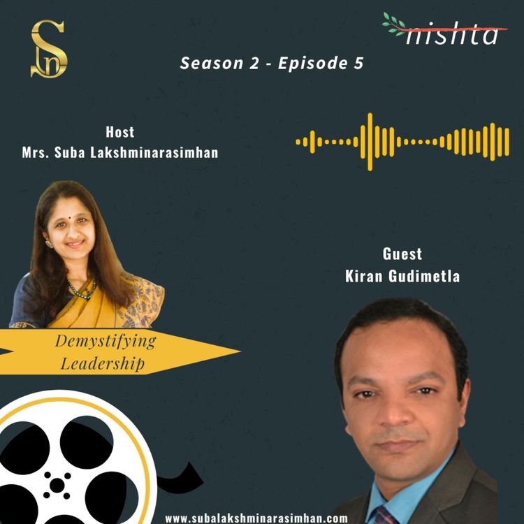 cover art for Nishta - Demystifying Leadership - Suba Lakshminarasimhan in Conversation with Kiran Gudimetla