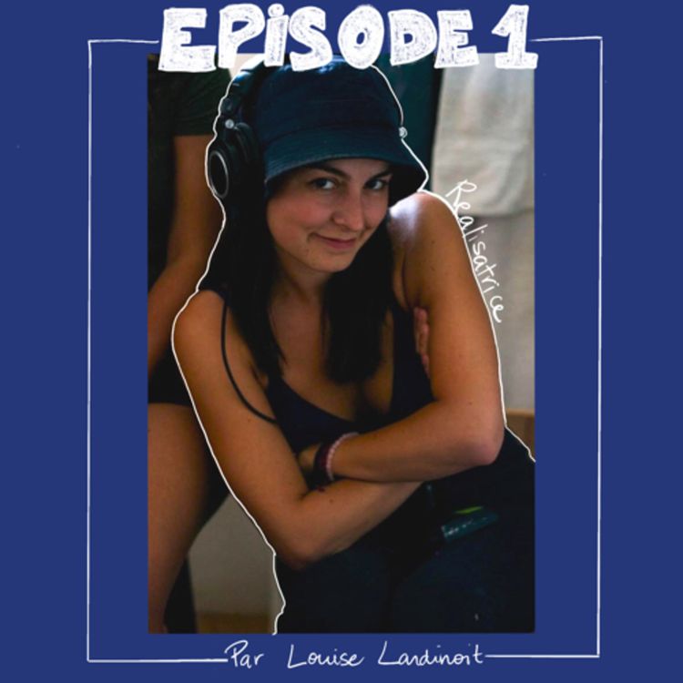 cover art for Episode 1: Devenir realisatrice et creatrice de contenu en écoutant son coeur avec JEANNE LYRA