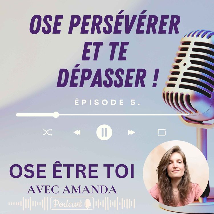 cover art for Ose persévérer et te dépasser