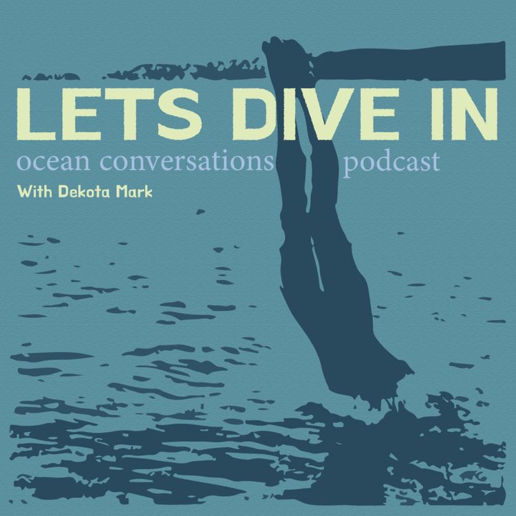 cover art for Ep. 11 - Navigating Ocean Advocacy and Innovation with Kenia Marcano