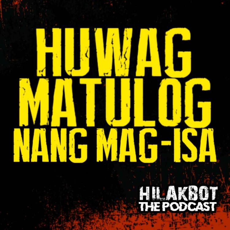 cover art for HUWAG MATULOG nang Mag-ISA