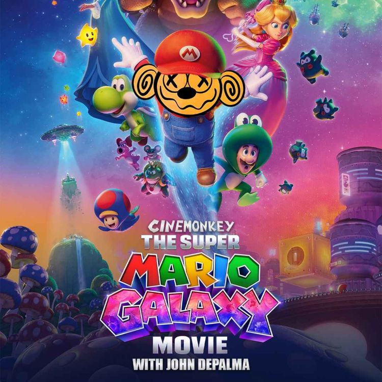 cover art for EP 25 Super Mario Galaxy Movie with John DePalma