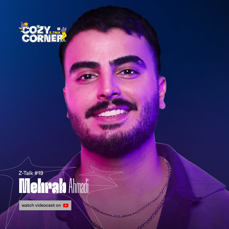 cover art for Z-Talk 19: Mehrab Ahmadi | محراب احمدی