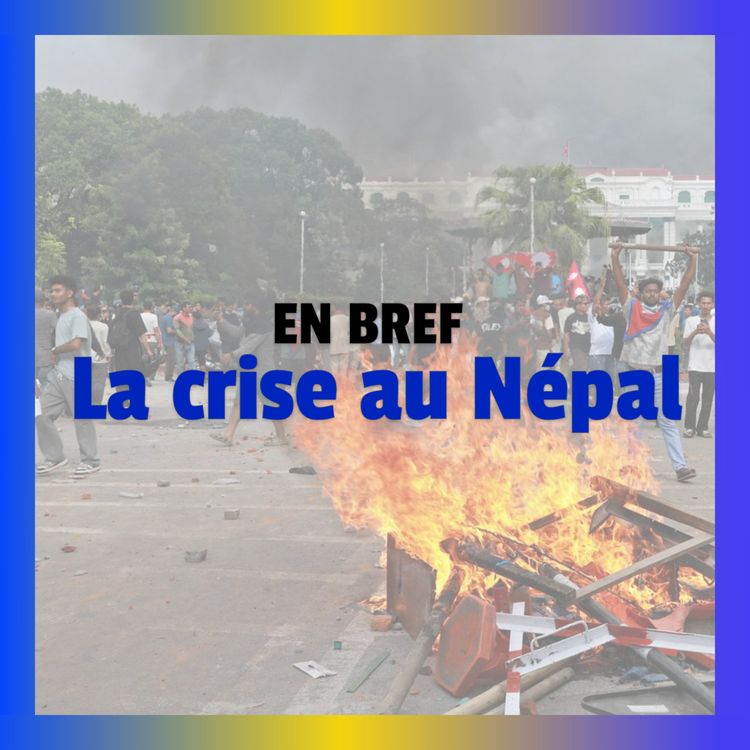 cover art for [En bref #1] La crise au Népal