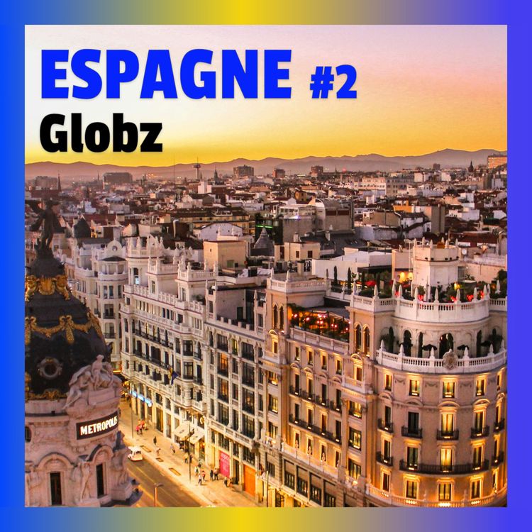 cover art for #31 Espagne (Partie 2): De la conquête du monde à Franco : la longue chute