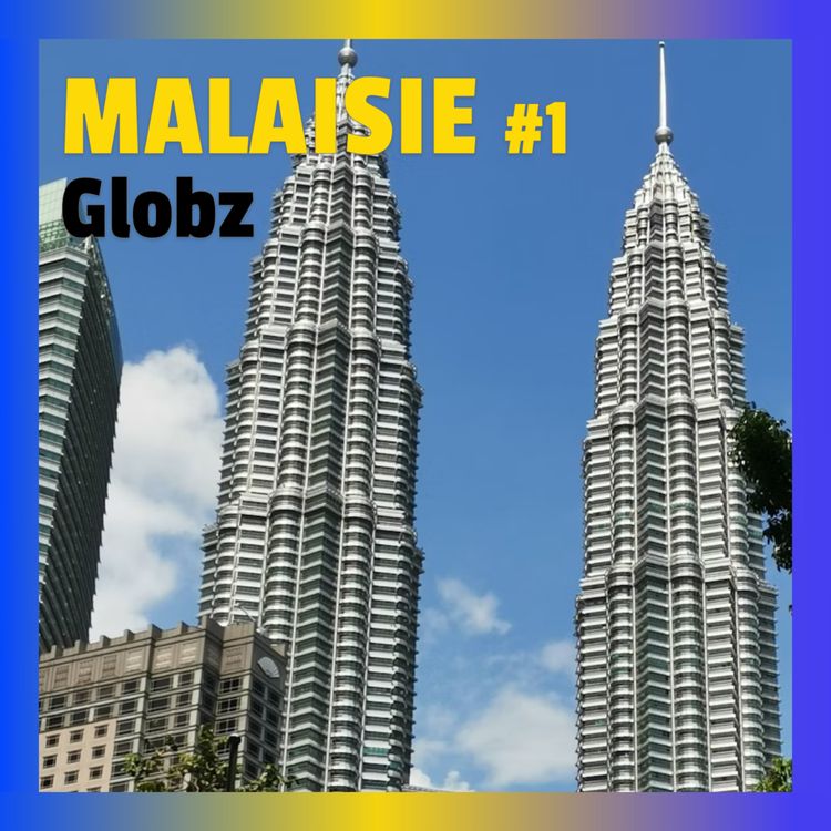 cover art for #36 Malaisie (Partie 1): Un pays, trois peuples