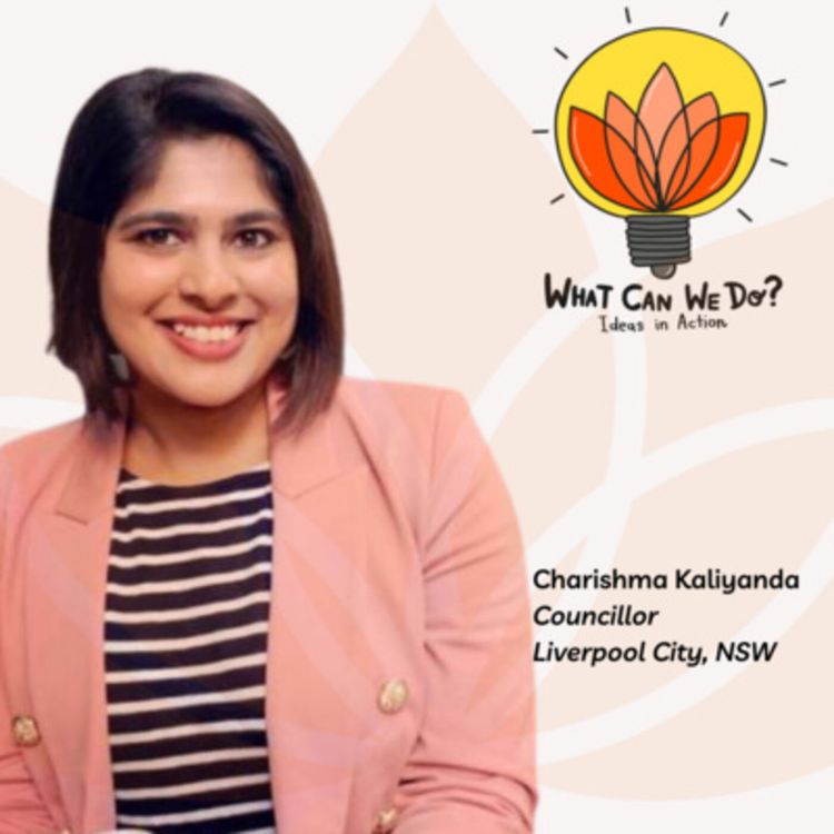 cover art for Emerging Women Leaders in Australia - Charishma Kaliyanda, Liverpool City Councillor