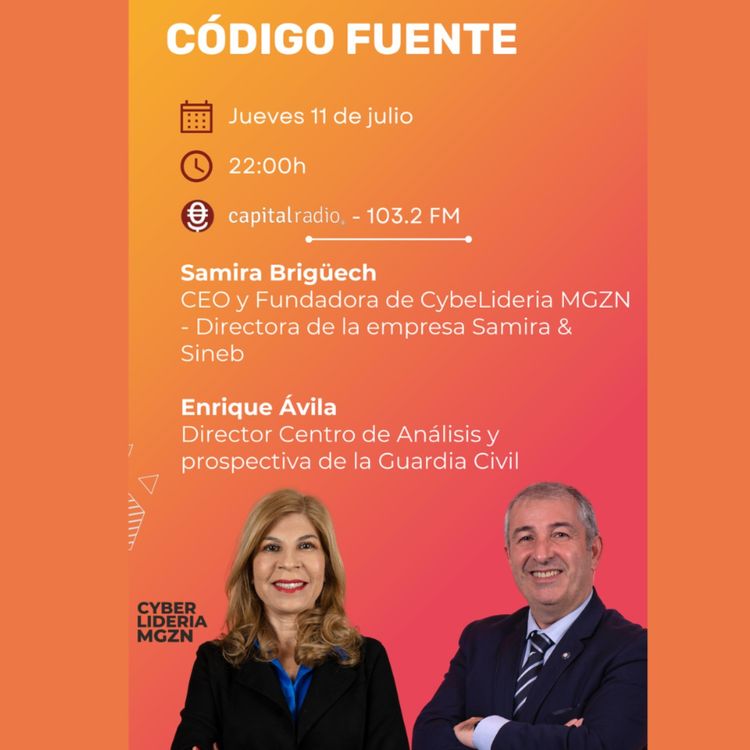 cover art for Código Fuente #15 Samira Brigüech - CyberLideria MGZN & Enrique Ávila - Guardia Civil