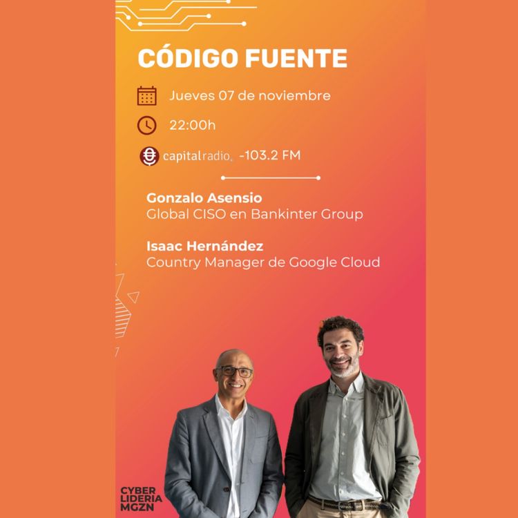 cover art for Código Fuente #25 Gonzalo Asensio - Bankinter & Isaac Hernández - Google Cloud
