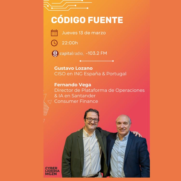 cover art for Código Fuente #34 Gustavo Lozano - ING & Fernando Vega - Santander Consumer Finance