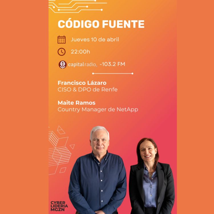 cover art for Código Fuente #36 Francisco Lázaro - Renfe & Maite Ramos – NetApp Iberia