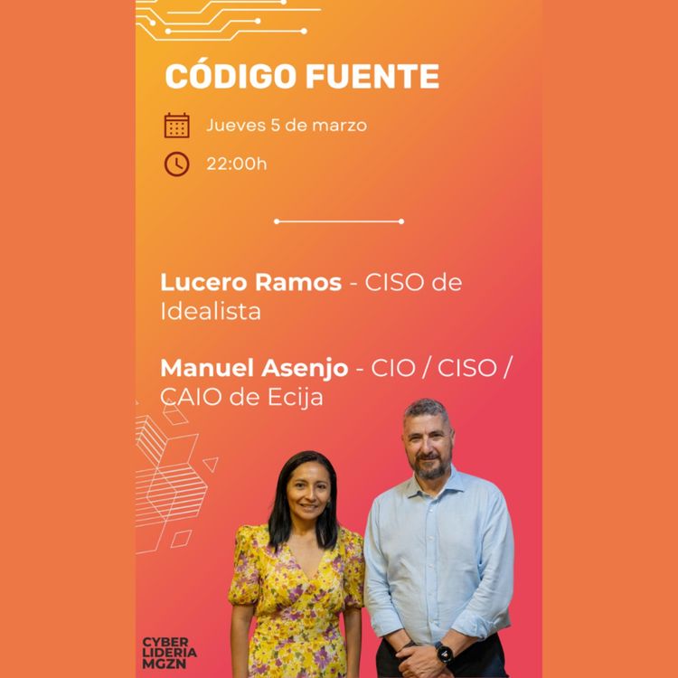 cover art for Código Fuente #62 Lucero Ramos – Idealista & Manuel Asenjo - Ecija