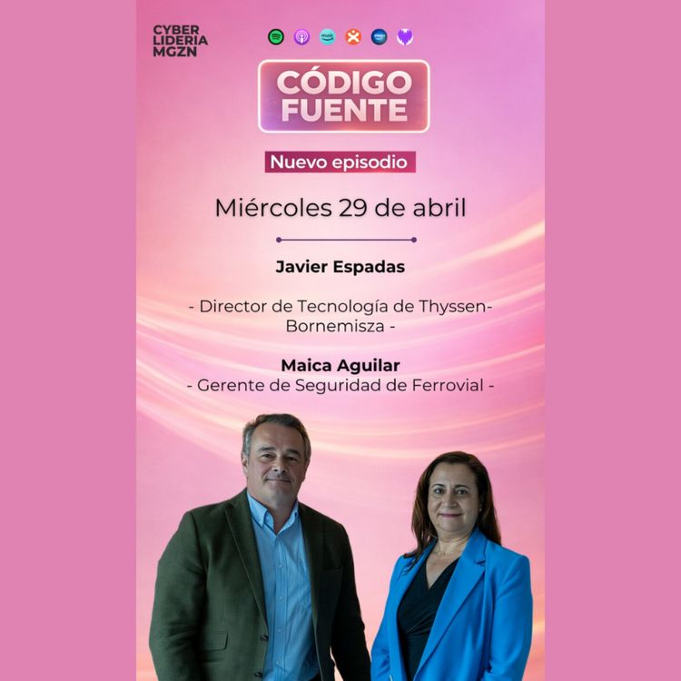 cover art for Código Fuente #71 Maica Aguilar – Ferrovial & Javier Esapadas – Museo Thyssen-Bornemisza