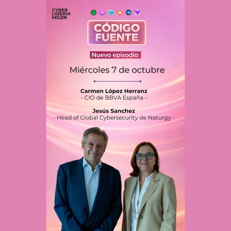 cover art for Código Fuente #85 Carmen López - BBVA España & Jesús Sánchez - Naturgy