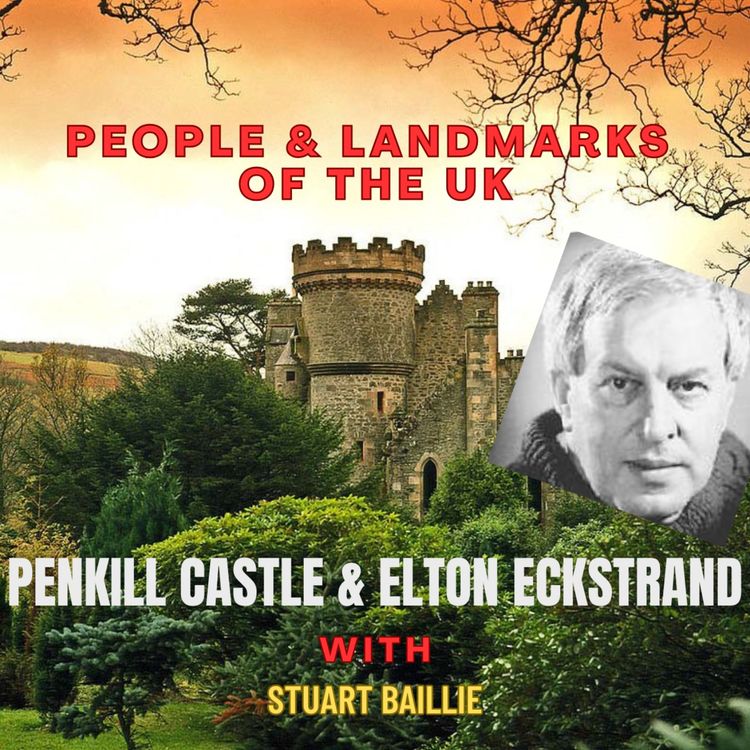 cover art for People and Landmarks of the UK - Penkill Castle & Elton Eckstrand