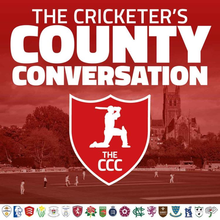 cover art for The Cricketer's County Conversation: County Championship preview