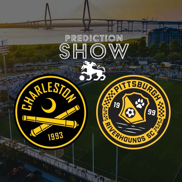 cover art for Prediction Show: Charleston Battery vs Pittsburgh Riverhounds