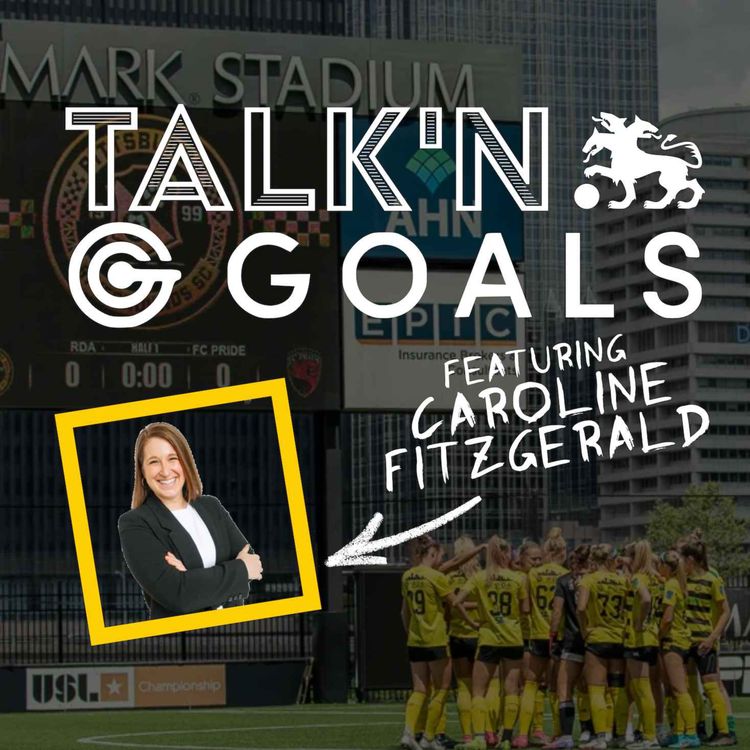 cover art for Talk'n GOALS with Caroline Fitzgerald