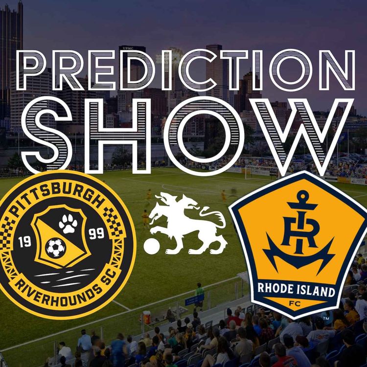 cover art for Prediction Show: Pittsburgh Riverhounds vs Rhode Island FC