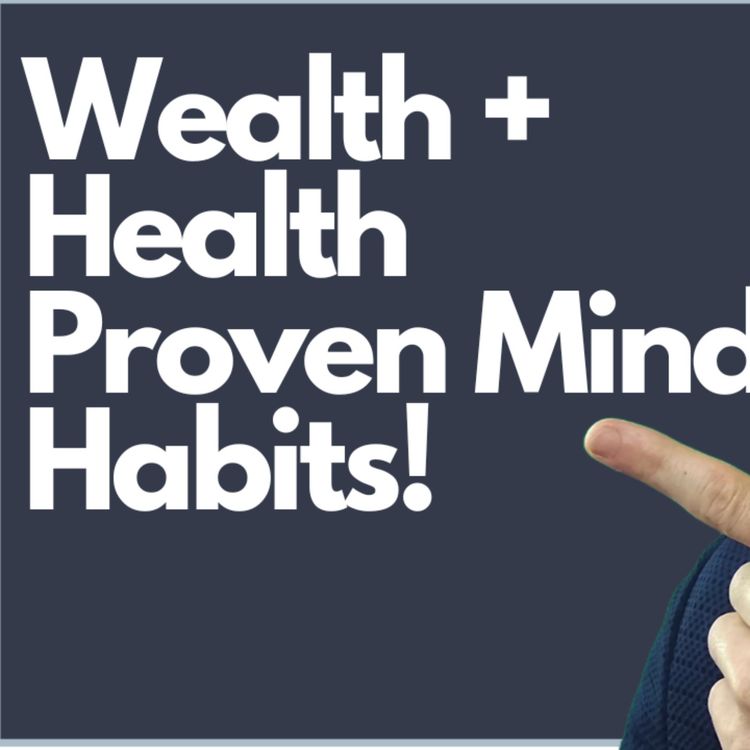 cover art for Balance Wealth and Health with These Proven Mindsets & Habits!