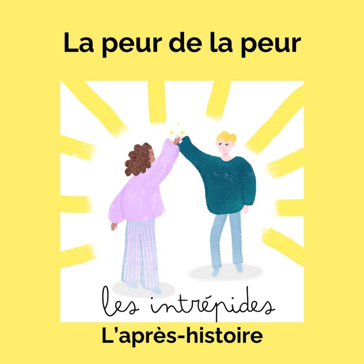 cover art for Après histoire : Ma peur et moi