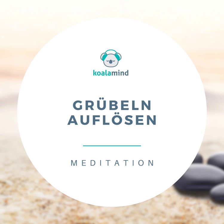 cover art for Meditation: Grübeln auflösen