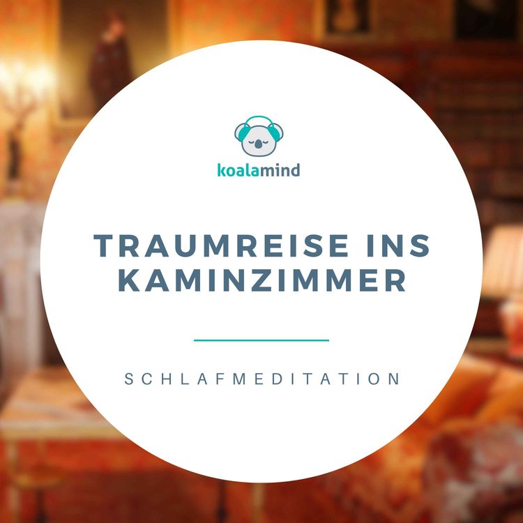 cover art for Einschlafmeditation: Traumreise ins Kaminzimmer