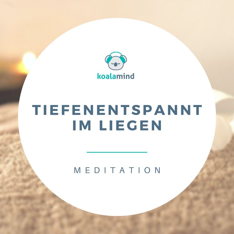 cover art for Meditation: Tiefenentspannt im Liegen