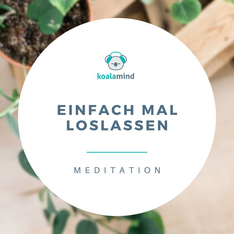 cover art for Meditation: Einfach mal loslassen