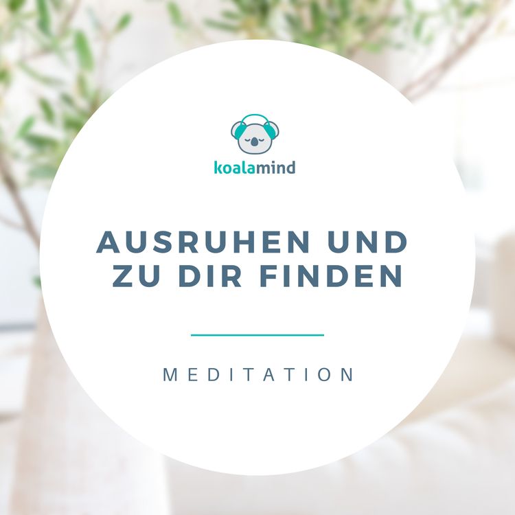 cover art for Meditation: Ausruhen und zu dir finden