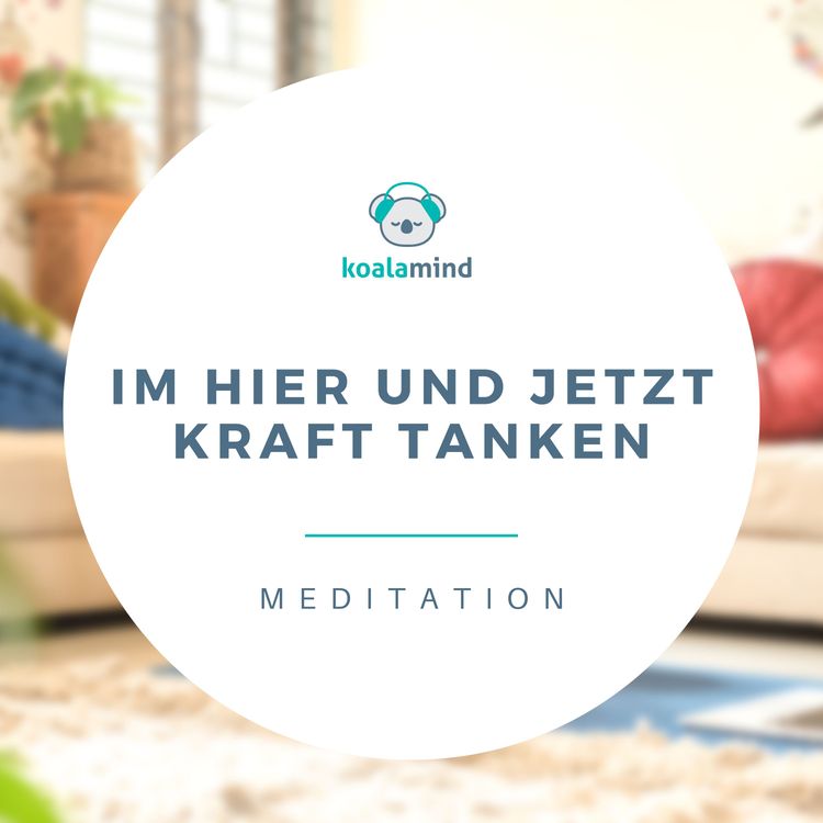 cover art for Meditation: Im Hier und Jetzt Kraft tanken