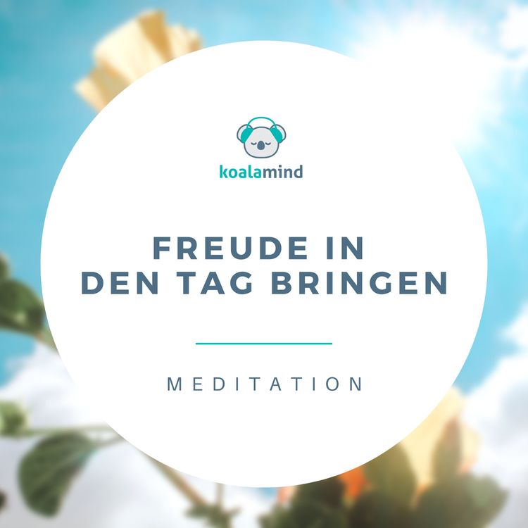 cover art for Meditation: Freude in den Tag bringen