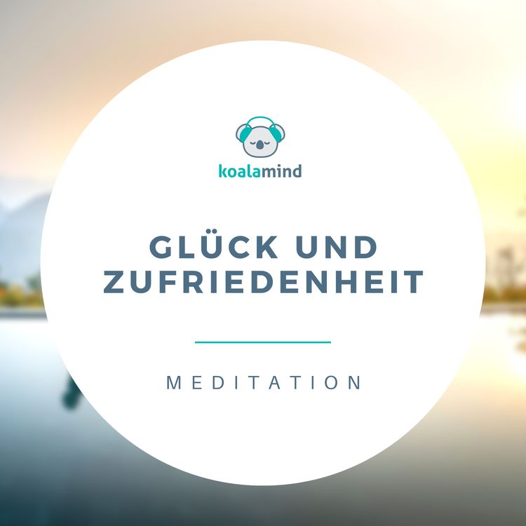 cover art for Meditation: Glück und Zufriedenheit