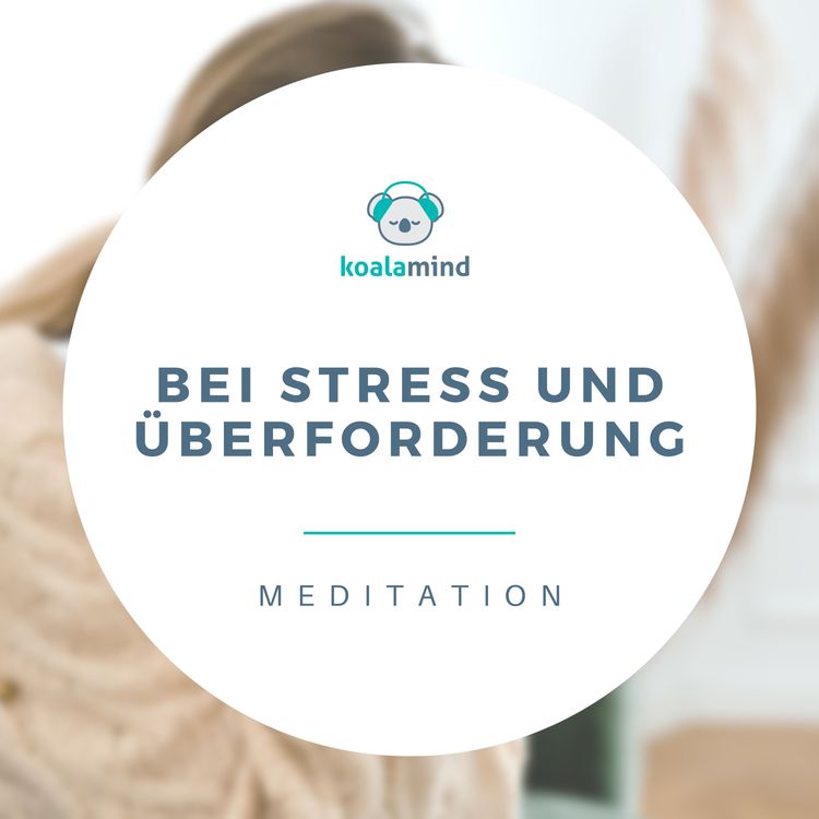 cover art for Meditation: Bei Stress und Überforderung