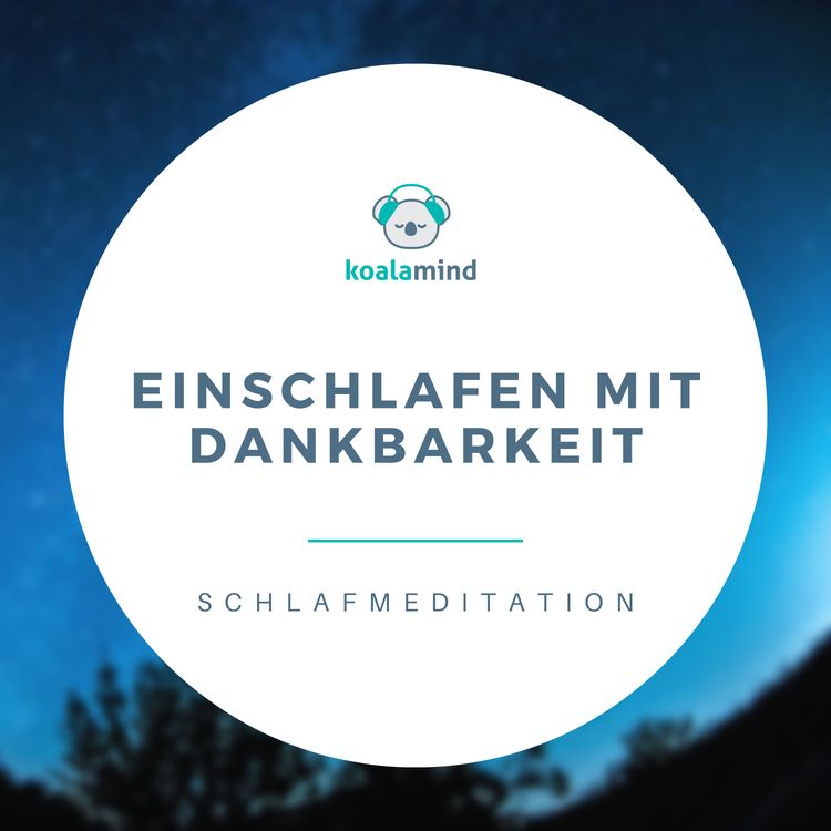 cover art for Schlafmeditation: Einschlafen mit Dankbarkeit