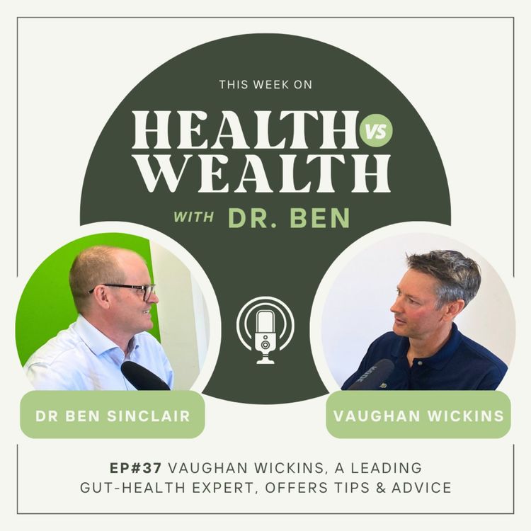 cover art for Vaughan Wickins leading gut-health expert (pt.1)
