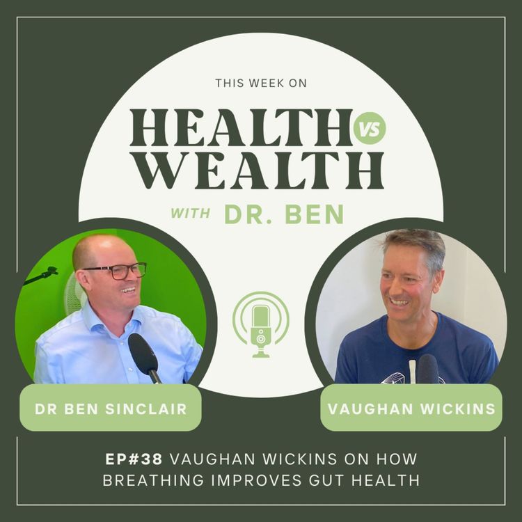 cover art for Vaughan Wickins leading gut-health expert (pt.2)