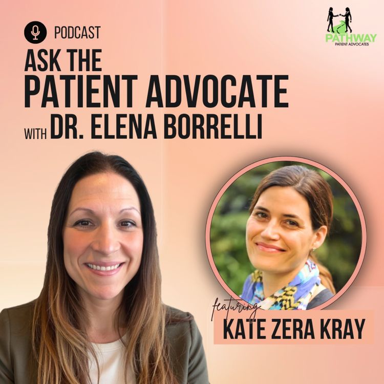 cover art for Mental Wellness and Patient Advocacy with Kate Zera Kray, LCSW, LLC