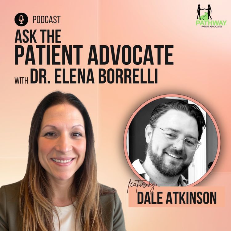 cover art for Why Every Patient Should Seek a Second Medical Opinion with Dale Atkinson