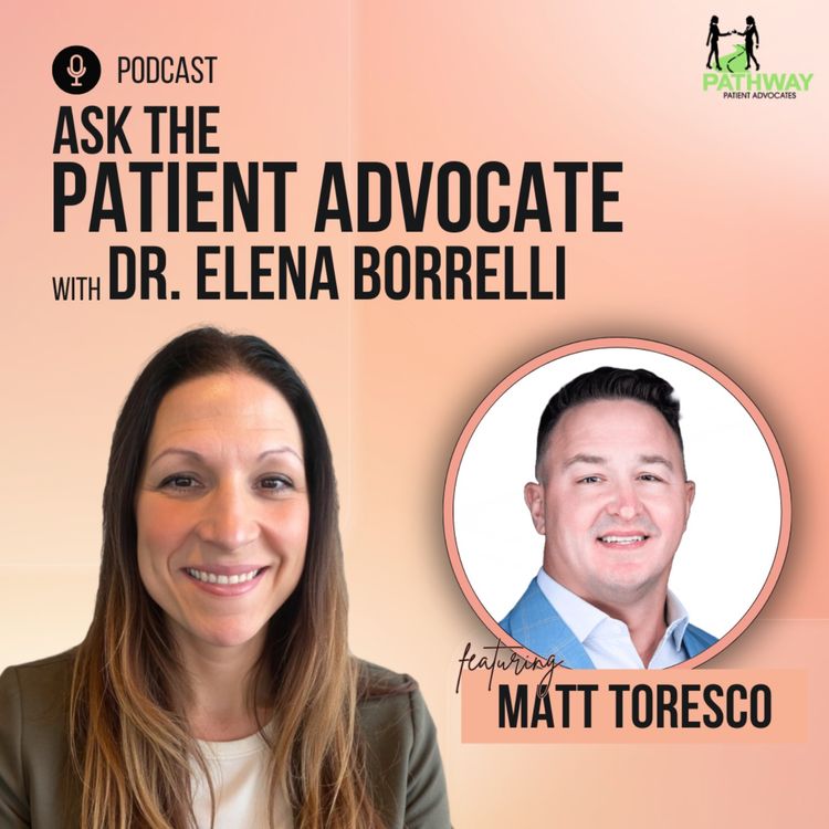 cover art for How Patient Advocacy Can Transform Healthcare for Everyone with Matt Toresco