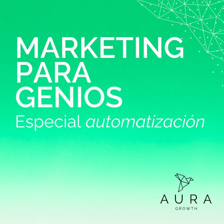 cover art for 52 | Lead Scoring: de lead a cliente. -Automatización-